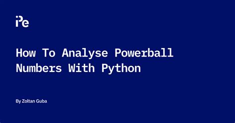 How to Analyse PowerBall Numbers with Python .
